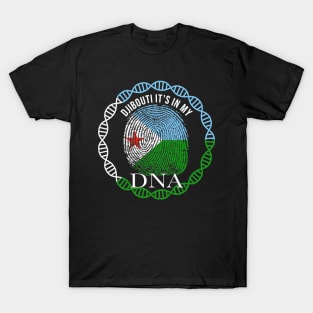 Djibouti Its In My DNA - Gift for Djiboutian From Djibouti T-Shirt